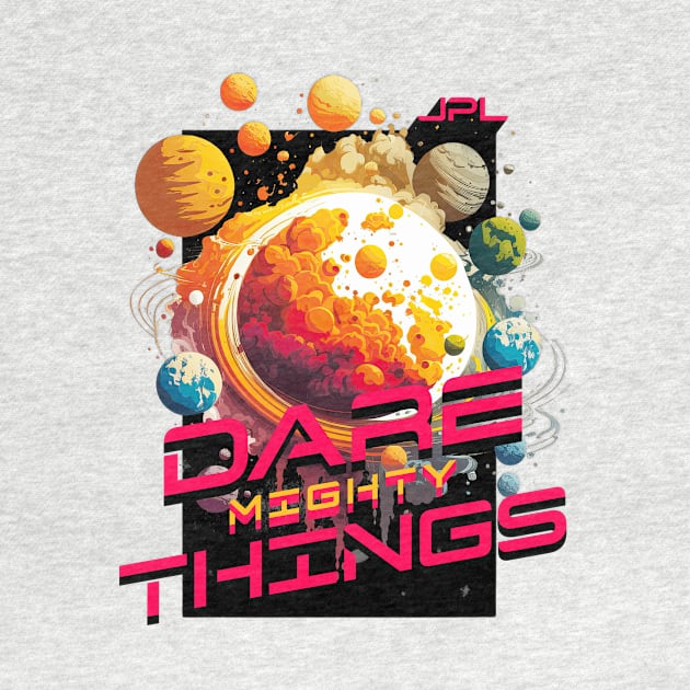 Dare Mighty Things by TheJoomrage